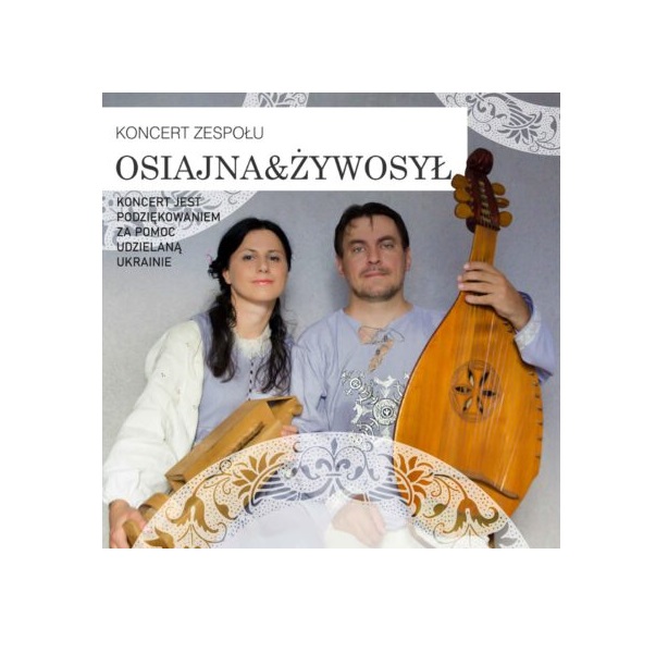 Osiajna&Żywosył – koncert