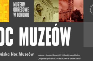 II Noc Muzeów w Muzeum Okręgowym w Toruniu w ramach Europejskich Dni Dziedzictwa