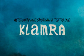 Alternatywne Spotkania Teatralne KLAMRA