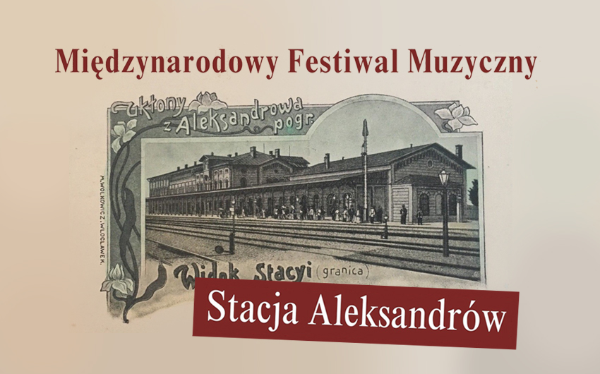 Międzynarodowy Festiwal Muzyczny STACJA ALEKSANDRÓW