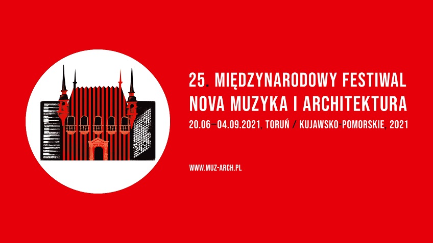 25. Międzynarodowy Festiwal "Nova Muzyka i Architektura"