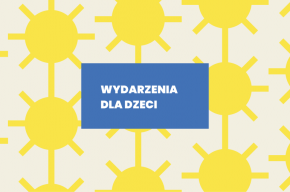 Letnie wydarzenia dla dzieci