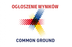 Projekt Common Ground – wyniki naboru!