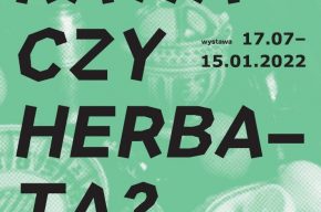 Wystawa „Kawa czy herbata? Archeologiczne świadectwa konsumpcji napojów w dawnym Gdańsku”