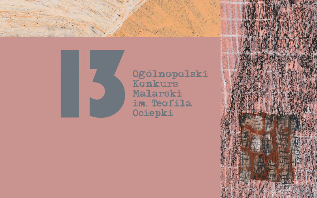 Zapraszamy do udziału w 13. edycji Ogólnopolskiego Konkursu Malarskiego im. Teofila Ociepki