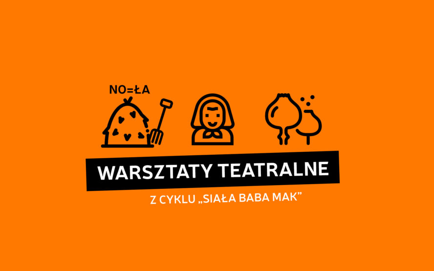 Warsztaty teatralne „Ziemniaczany Teatr” z cyklu „Siała baba mak” 