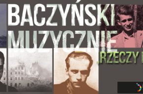 „Rzeczy niepokój” – Baczyński muzycznie