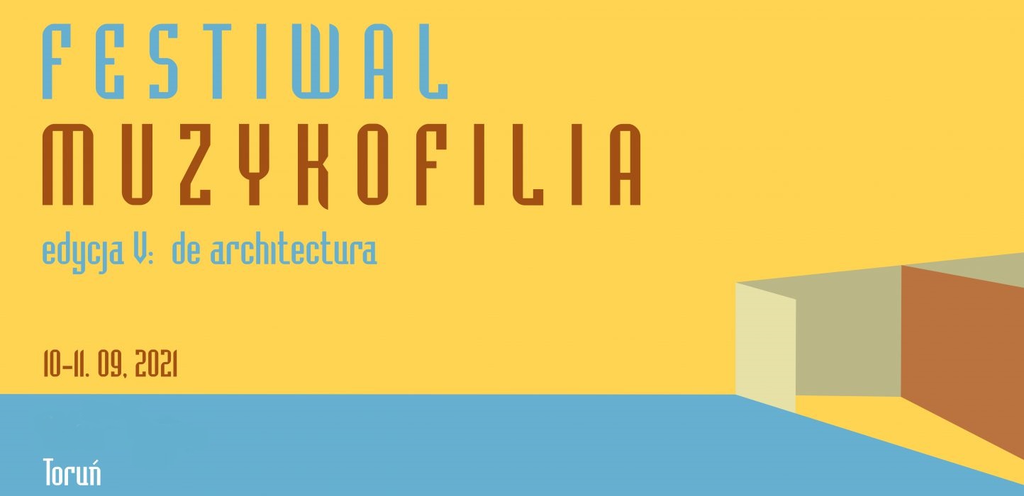 Festiwal Muzykofilia | Edycja V: de architectura