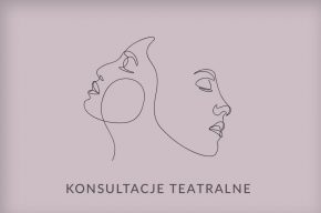 <B>Konsultacje teatralne</B>