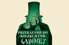 Dar do kolekcji Centrum Sztuki Współczesnej „Znaki Czasu”