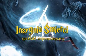 Insygnia Śmierci | Halloweenowy spektakl improwizowany
