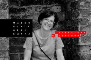 Literatura w Centrum: Małgorzata Grajewska