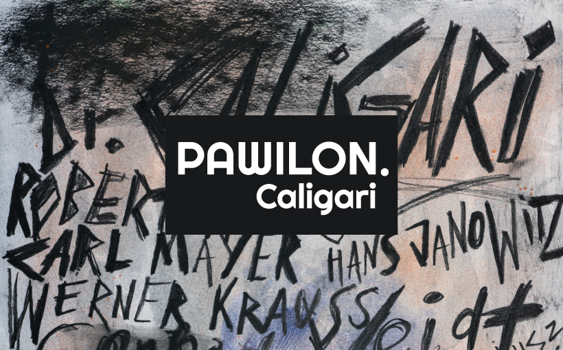 Pawilon. Caligari / otwarcie wystawy