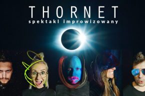 Thornet | Spektakl impro