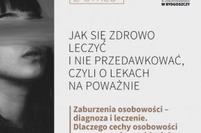 Wykład: Zaburzenia osobowości – diagnoza i leczenie. Dlaczego cechy osobowości mogą nam niszczyć życie?