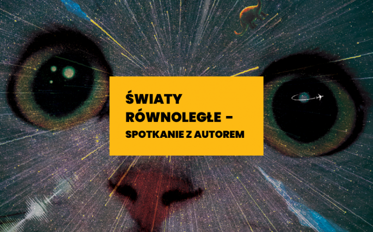 „Światy równoległe” – spotkanie autorskie z Łukaszem Lamżą