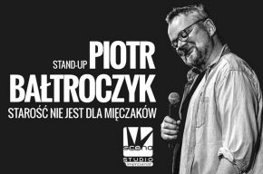 Piotr Bałtroczyk Stand up! Starość nie jest dla mięczaków!