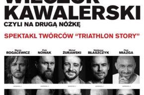 DOBRY WIECZÓR KAWALERSKI CZYLI NA DRUGĄ NÓŻKĘ