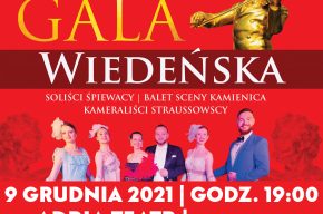 Gala Wiedeńska "Najpiękniejsze arie, duety, ansamble, walce, polki i marsze kompozytorów wiedeńskich"