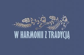 Wystawa „W harmonii z tradycją”