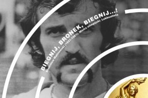Biegnij, Bronek, biegnij...! Bronisław Malinowski (1951-1981). Mistrz olimpijski. Lekkoatleta.