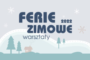 FERIE ZIMOWE W GALERII. Warsztaty