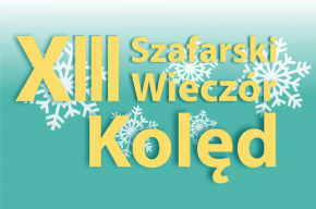 XIII Szafarski Wieczór Kolęd