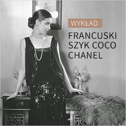 Wykład dr. Krzysztofa Trojanowskiego pt.: „Francuski szyk Coco Chanel”
