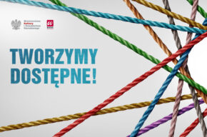 Tworzymy dostępne! O dostępności działań twórczych dla osób ze szczególnymi potrzebami.