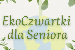EkoCzwartki dla Seniora