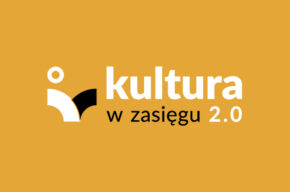 Projekt „Kultura w zasięgu 2.0” w zasięgu międzynarodowym