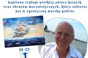 Spotkanie z kapitanem żeglugi wielkiej Gabrielem Oleszkiem