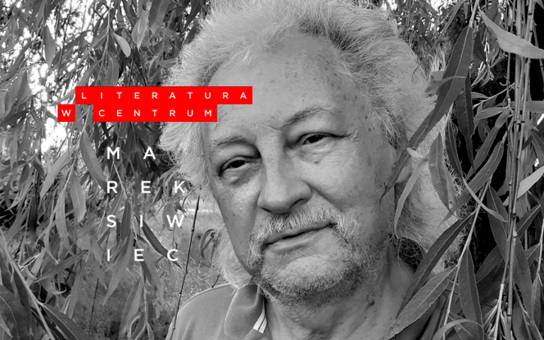 Literatura w Centrum: Marek Kazimierz Siwiec