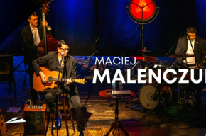 Maciej Maleńczuk z zespołem