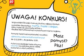 Konkurs na wizytówkę WOAK-u <br>motto | hasło | slogan
