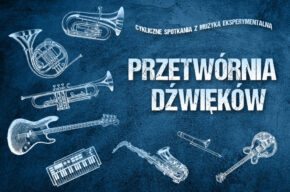 Warsztaty: „Przetwórnia dźwięków”