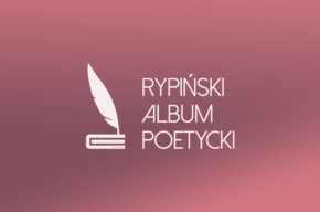 XX edycja Ogólnopolskiego Konkursu „Rypiński Album Poetycki” ogłoszona!