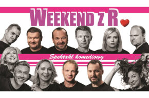 Spektakl Weekend z R. - "A Surfeit of Lovers"