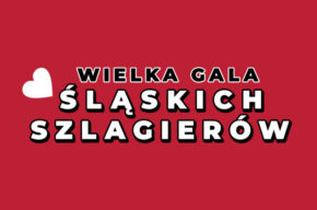 Wielka Gala Śląskich Szlagierów