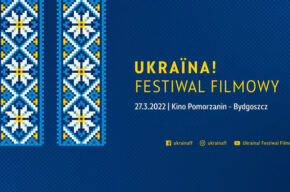 DZIEŃ Z FESTIWALEM FILMOWYM UKRAЇNA!