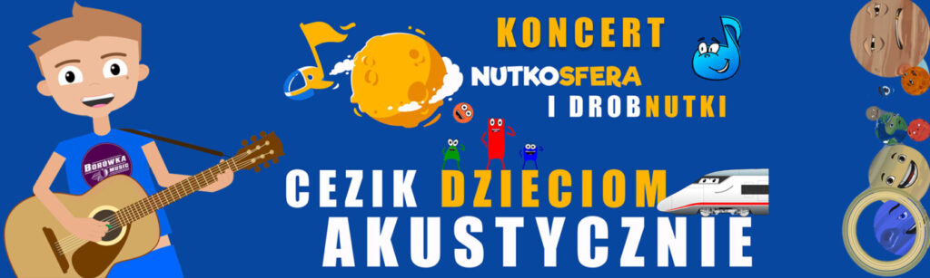 NutkoSfera i DrobNutki – CeZik dzieciom akustycznie