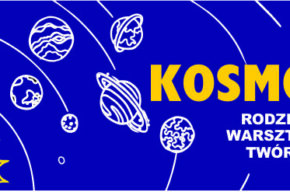 Kosmos - rodzinne warsztaty twórcze
