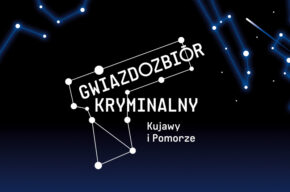 Ogólnopolski Festiwal Premier i Debiutów Gwiazdozbiór Kryminalny Kujawy i Pomorze - program