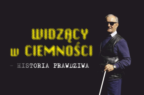 „Widzący w ciemności - historia prawdziwa”
