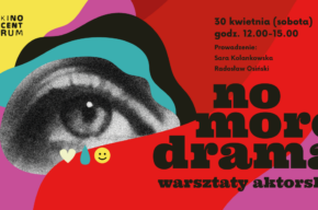 Warsztaty aktorskie „No More Drama”