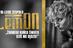 LemON: 10-lecie. Goście: Natalia Szroeder, Organek
