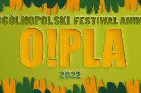 10. Ogólnopolski Festiwal Animacji O!PLA