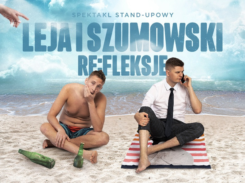 Stand-up: Piotrek Szumowski i Michał Leja "RE:FLEKSJE"