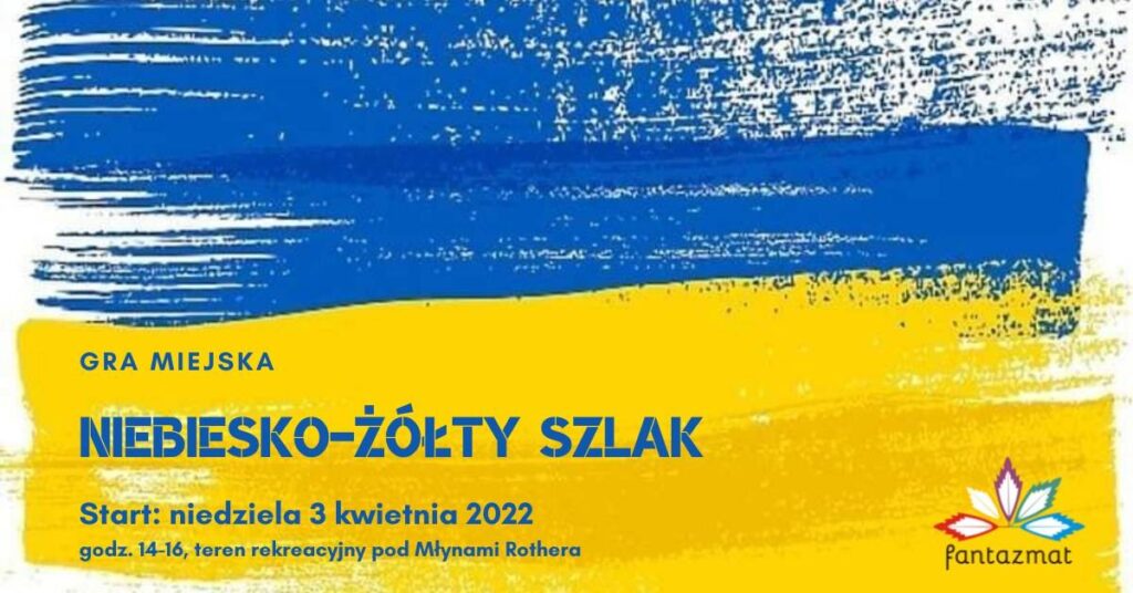 NIEBIESKO-ŻÓŁTY SZLAK - GRA MIEJSKA NA POMOC UKRAINIE