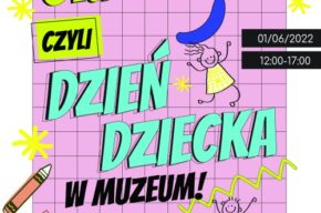GZUBY MAŁE I DUŻE czyli DZIEŃ DZIECKA w MUZEUM